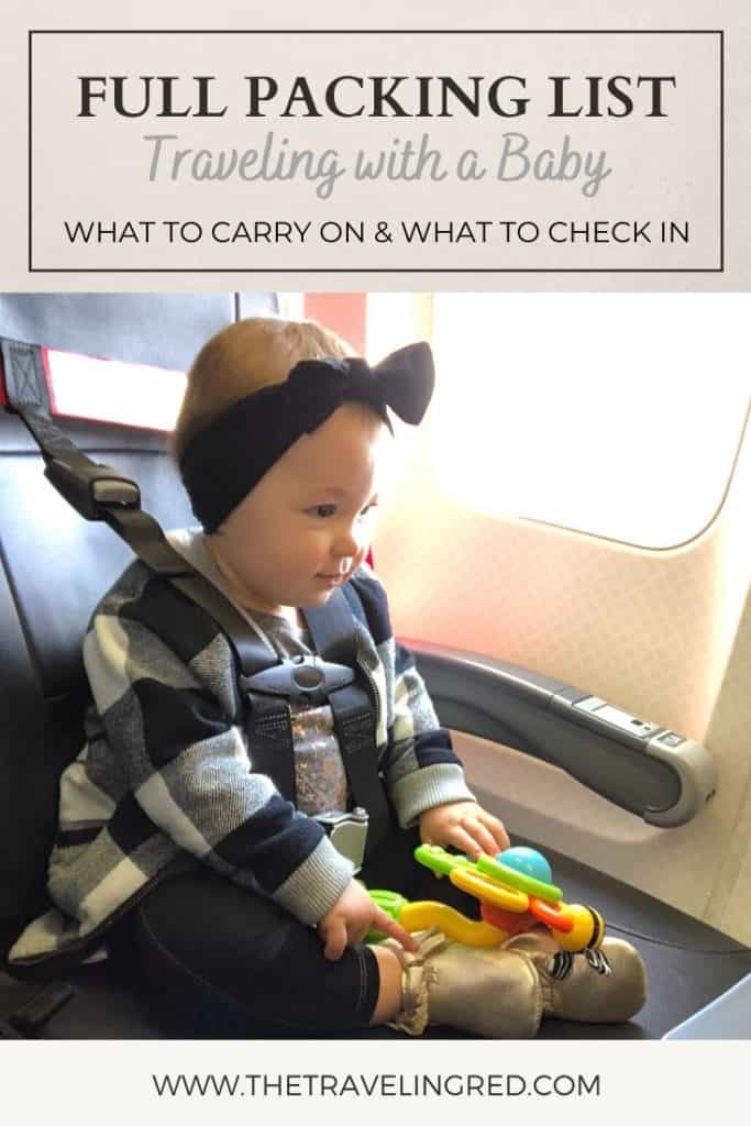 Full Packing List when traveling with a baby or kid. Splits up what you need to carry on the airplane and what you should send in the checked in luggage at the airport.